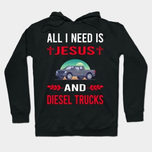 I Need Jesus And Diesel Truck Trucks Hoodie